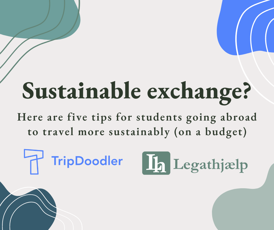 Five tips for students going abroad  to travel more sustainably (on a budget)